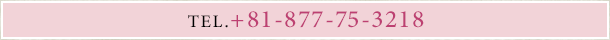 TEL. +81-877-75-3218